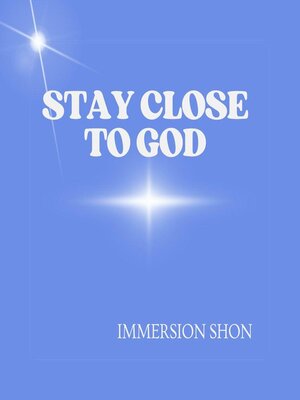 cover image of Stay Close to God